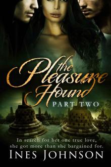 The Pleasure Hound: Part Two (The Pleasure Hound Series Book 2) Read online
