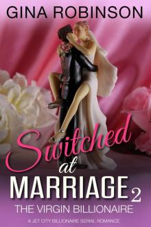 The Virgin Billionaire: Switched at Marriage Part 2 Read online