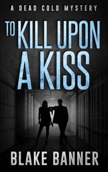 To Kill Upon A Kiss Read online