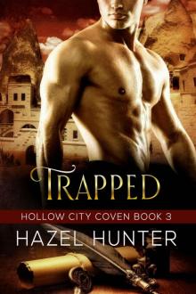 Trapped (Book Three of the Hollow City Coven Series): A Witch and Warlock Romance Novel Read online