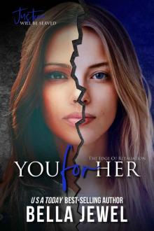 You for Her (The Edge Of Retaliation Book 2) Read online