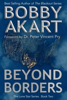 Beyond Borders: Post Apocalyptic EMP Survival Fiction (The Lone Star Series Book 2) Read online
