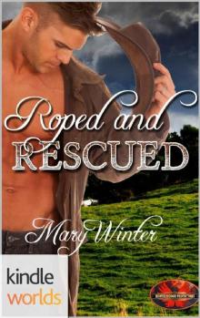 Brotherhood Protectors: Roped & Rescued (Kindle Worlds Novella) Read online