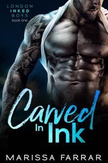 Carved by Ink (London Inked Boys, #1) Read online