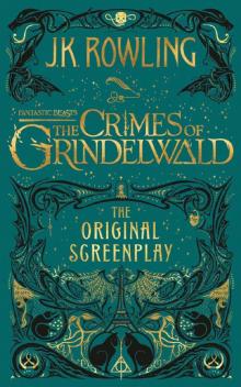 Fantastic Beasts, The Crimes of Grindelwald [UK] Read online
