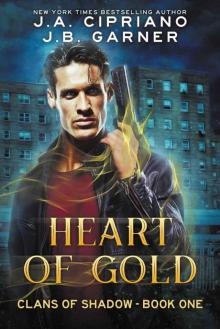 Heart of Gold: An Urban Fantasy Novel (Clans of Shadow Book 1) Read online