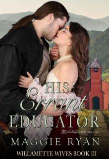 His Errant Educator (Willamette Wives Book 3) Read online