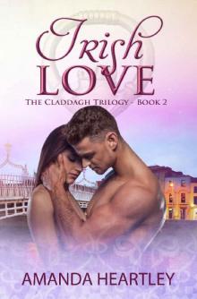 Irish Love (The Claddagh Trilogy Book 2) Read online