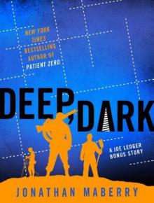 Joe Ledger 1.20 - Story to the Dragon Factory - Deep, Dark (a joe ledger novel) Read online