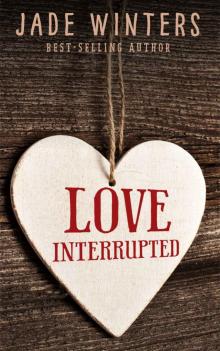 Love Interrupted Read online