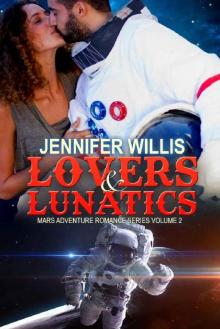 Lovers and Lunatics (Mars Adventure Romance Series Book 2) Read online