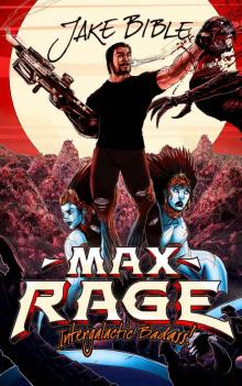 Max Rage: Intergalactic Badass! Read online