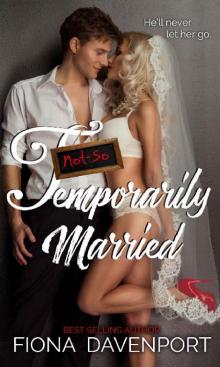 Not-So Temporarily Married Read online