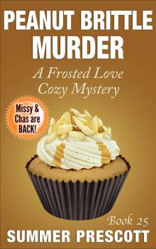 Peanut Brittle Murder: A Frosted Love Cozy Mystery - Book 25 (A Frosted Love Cozy Mysteries) Read online