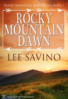 Rocky Mountain Dawn (Rocky Mountain Bride Series Book 1) Read online