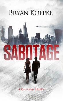 Sabotage: A Reece Culver Thriller - Book 2 Read online