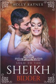 Sold To The Sheikh Bidder (The Sheikh's New Bride Book 4) Read online