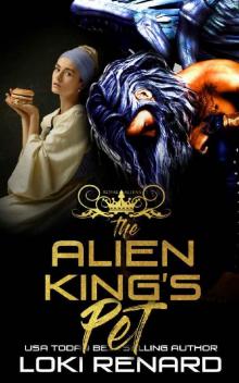 The Alien King's Pet: An Alien Abduction Romance (Royal Aliens) Read online