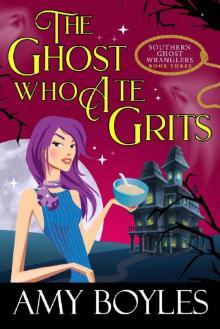 The Ghost Who Ate Grits Read online