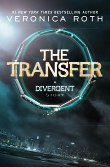 The Transfer: A Divergent Story Read online