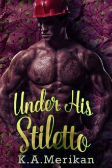 Under His Stiletto (crossdressing discipline M/M romance) Read online