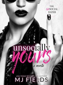 Unsocially Yours: The UnSocial Dater Read online