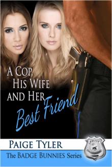 A Cop, His Wife and Her Best Friend Read online