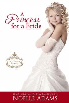 A Princess for a Bride (Rothman Royals Book 2) Read online