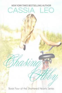 Chasing Abby (Shattered Hearts Book 6) Read online