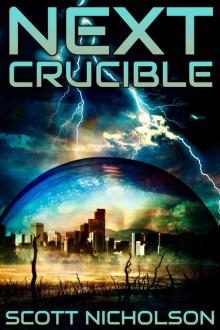 Crucible: A Post-Apocalyptic Thriller (Next Book 5) Read online