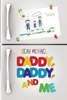 Daddy, Daddy, and Me Read online