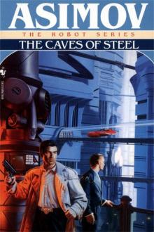 Daneel Olivaw 1 - The Caves of Steel Read online