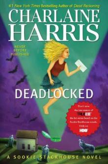 Deadlocked: A Sookie Stackhouse Novel Read online