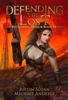 Defending the Lost: A Kurtherian Gambit Series (Reclaiming Honor Book 6) Read online