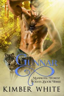 Gunnar: Mammoth Forest Wolves - Book Three Read online