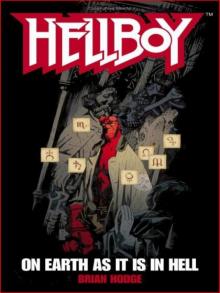 Hellboy: On Earth as It Is in Hell Read online