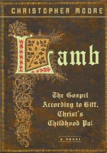 Lamb: The Gospel According to Biff, Christ’s Childhood Pal Read online