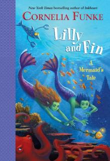 Lilly and Fin: A Mermaid's Tale Read online