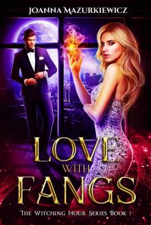 Love with Fangs (The Witching Hour Series Book 1) Read online