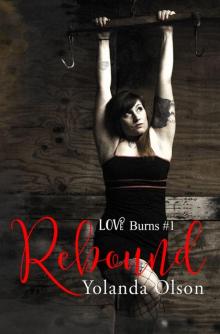 Rebound (Love Burns #1) Read online