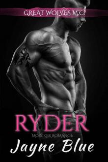 Ryder: MC Biker Romance (Great Wolves Motorcycle Club Book 8) Read online