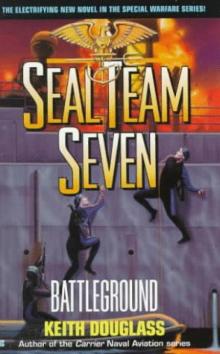 Seal Team Seven 6 - Battleground Read online