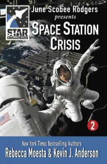 Space Station Crisis: Star Challengers Book 2 Read online
