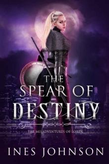 Spear of Destiny (Misadventures of Loren Book 1) Read online