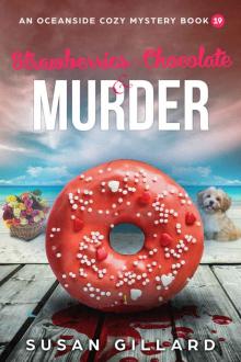 Strawberries & Chocolate & Murder Read online