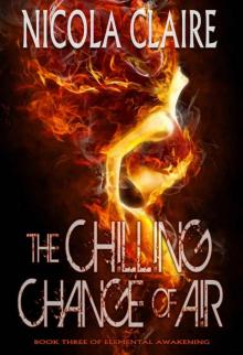 The Chilling Change Of Air (Elemental Awakening, Book 3) Read online