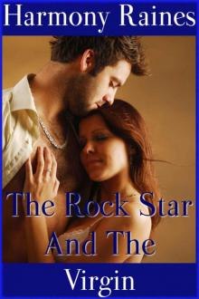 The Rock Star And The Virgin (Virgin Erotic Romance) Read online