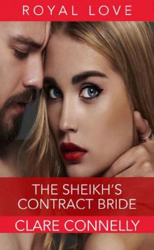 The Sheikh's Contract Bride: Theirs was an ancient debt, and the time had come to settle it... (The Sheikhs' Brides Book 1) Read online