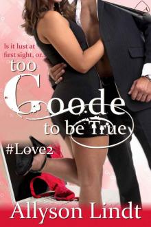 Too Goode to be True (Love Hashtagged #2) Read online