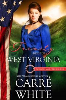 Trinity: Bride of West Virginia (Amercan Mail-Order Bride 35) Read online